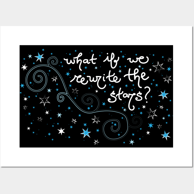 Rewrite the Stars Wall Art by jayMariah